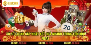Xổ Số LUCK8 - Cập Nhật Kết Quả Nhanh Trúng Lớn Mỗi Ngày